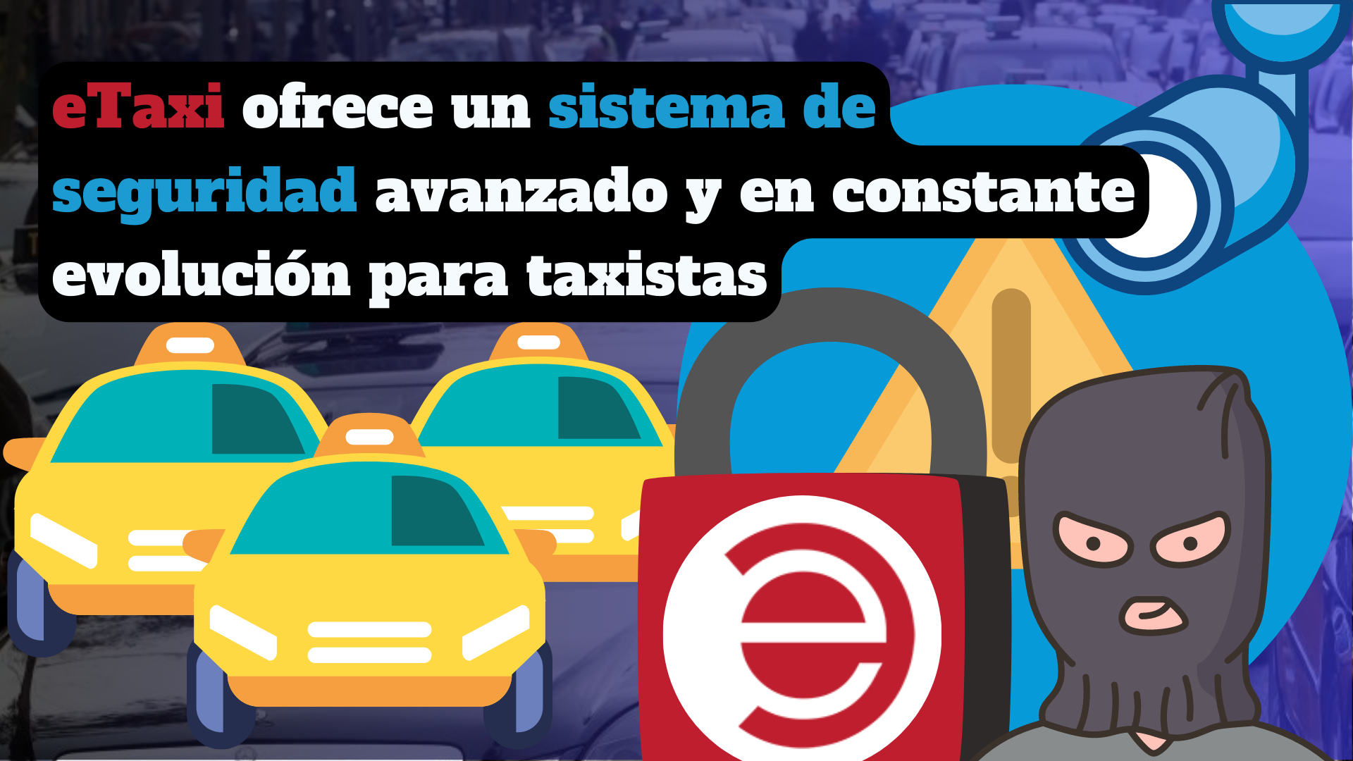 Descubre cómo eTaxi está revolucionando la seguridad del taxista